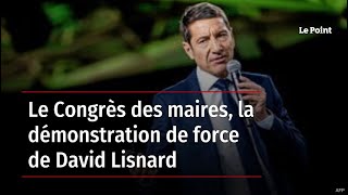 Le Congrès des maires la démonstration de force de David Lisnard [upl. by Trub]