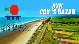 DXN BD Coxs Bazar Premium Video [upl. by Eendys432]