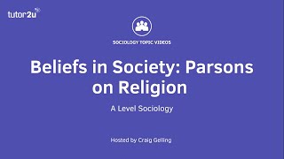 Parsons on Religion  Beliefs in Society  ALevel Sociology [upl. by Ardnusal518]