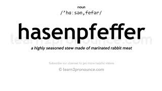 Pronunciation of Hasenpfeffer  Definition of Hasenpfeffer [upl. by Goodrich]