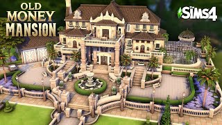 Sims 4 OLD MONEY MANSION 💸🤑 No CC [upl. by Eicart]