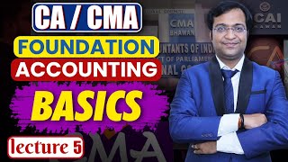 CACMA Foundation Accounting  Basics of Accounts 5  CA Abhimanyyu Agarrwal Sir  SJC [upl. by Allemahs]