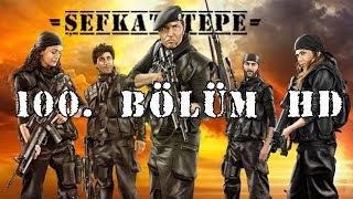 Şefkat Tepe  100Bölüm HD [upl. by Kabob]