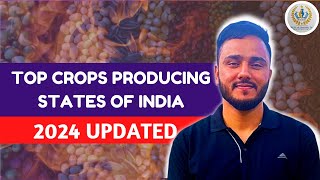 2024 Updated  Top Crop Producing States of India  For JKSSB JKPSC UPSC SSC IBPS RRB  Tawqeer Sir [upl. by Seaddon]