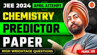 JEE 2024  Rank Predictor  Complete Chemistry  High Weightage Questions  Pahul Sir [upl. by Nich324]