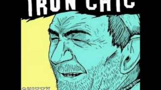 Iron Chic  In one ear [upl. by Llenrag657]