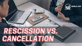 Rescission vs Cancellation of a Contract [upl. by Oemor]