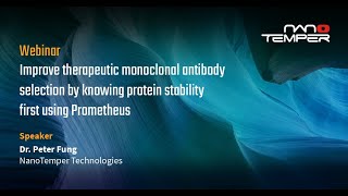 Improve therapeutic monoclonal antibody selection by knowing protein stability using Prometheus [upl. by Reinold]