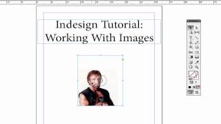 Adobe Indesign Tutorial  Working With Images [upl. by Twitt]