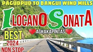 Road Trip Pagudpud to Bagui Ilocos NorteILOCANO SONATA BEST 2024 NON STOP Agkakapintasmrsmapalad [upl. by Illom60]