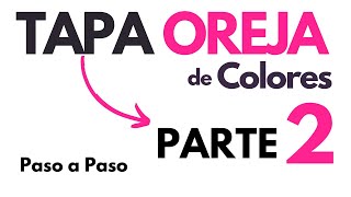 Como hacer Tembleques  Tapa Oreja de Colores  Parte 2 [upl. by Brittni445]