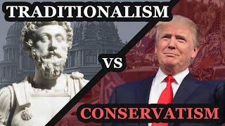 TRADITIONALISM vs CONSERVATISM  Young Traditionalists [upl. by Yeslek]