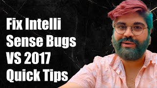 Fixing Visual Studio 2017 IntelliSense Issues Troubleshooting Guide [upl. by Karolyn]