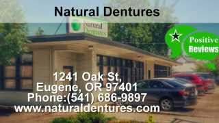 Natural Dentures  Reviews  Eugene Oregon Denturist [upl. by Akcebar934]