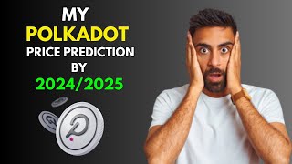 My BullRun POLKADOT Price Prediction by 20242025 [upl. by Keyser]