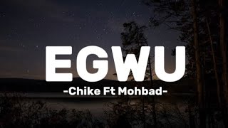 Chike  Egwu Ft Mohbad Lyrics [upl. by Kera]