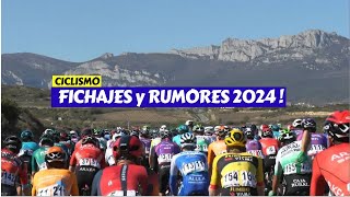 Ciclismo 🚴 FICHAJES y RUMORES 2024 [upl. by Salsbury644]