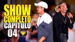 SHOW COMPLETO feat Flautín  Cap 04 [upl. by Lacombe724]