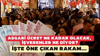 Asgari ücret ne kadar olacak işverenler ne diyor İşte öne çıkan rakam [upl. by Nylekoorb]