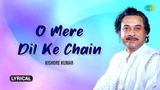 O Mere Dil Ke Chain  Lyrical  Rajesh Khanna  Tanuja  Kishore Kumar  Old Is Gold [upl. by Lebasy]