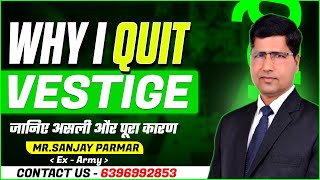 Why I Quit Vestige  मैंने Vestige Company को किस कारण की वजह से छोड़ा  6396992853 [upl. by Nej]