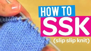 HOW TO SSK SLIP SLIP KNIT  QUICK KNITTING TUTORIAL [upl. by Nepil]