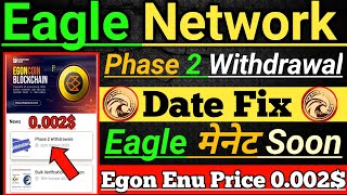 Eagle Mining Network Phase 2 Withdrawal Start। Eagle Network Price। Eagle testnet Complete। Eagle [upl. by Iahk]