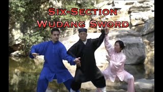 Wudang Dan Pai 6Section Sword by 12th and 13th Generation Gatekeepers of Wudang Xuanmen Dan Pai [upl. by Monetta]