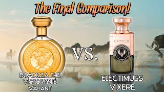 THE FINAL COMPARISON BOADICEA THE VICTORIOUS VALIANT VS ELECTIMUSS VIXERE FRAGRANCE REVIEW [upl. by Burke]