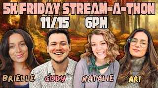 📖 5K Friday Streamathon 🌟 Featuring Brielle Natalie and Ari 👑 [upl. by Gnex]