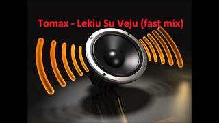 Tomax  Lekiu Su Veju fast mix  Download [upl. by Hettie]