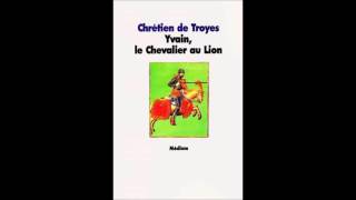 Chrétien de Troyes Yvain le chevalier au lion chap 12 [upl. by Annaerb115]