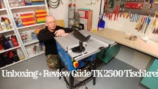 Unboxing  Review Güde TK 2500 Tischkreissäge Güde TK2500 [upl. by Nerek507]