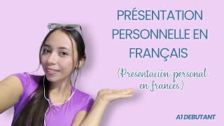 Primer Video Présentation personnelle en français Presentación personal en francés 🇫🇷 [upl. by Atinnod]