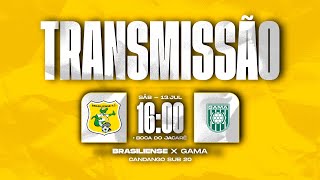 BRASILIENSE X GAMA  CANDANGUINHO 2024  SEMIFINAL  VOLTA [upl. by Rus]