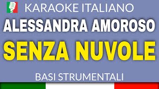 ALESSANDRA AMOROSO  SENZA NUVOLE KARAOKE STRUMENTALE base karaoke italiano🎤 [upl. by Rolfston]