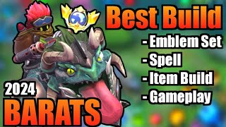 BARATS BEST BUILD 2024  TOP 1 GLOBAL BARATS BUILD  BARATS  MOBILE LEGENDS  MLBB [upl. by Dahcir]