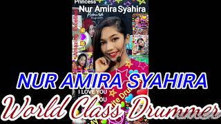 NUR AMIRA SYAHIRA The World Class Drummer [upl. by Ahselet]