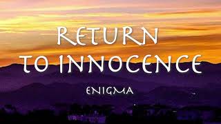 RETURN TO INNOCENCE  Enigma lyrics 和訳 エニグマ 1994年 [upl. by Ennywg]