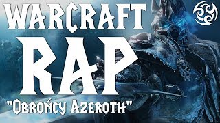 ♫ WARCRAFT RAP PL  quotObrońcy Azerothquot  Slovian prod Flobeatz [upl. by Farah942]