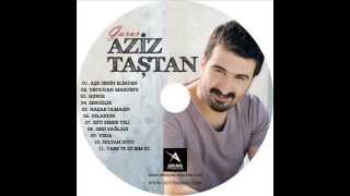 Aziz Taştan Aşk Senin Elinden 2013 [upl. by Debra]