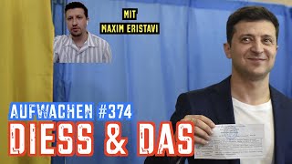 Aufwachen 374 Neues aus China amp der Ukraine mit Maxim Eristavi [upl. by Wyne]