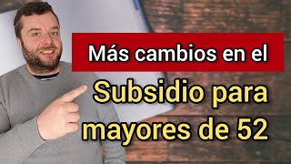 RECORTE en el SUBSIDIO para MAYORES DE 52 AÑOS ✂️ [upl. by Shaw]