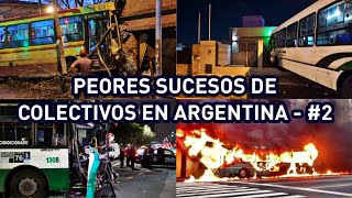 7 Sucesos IMPACTANTES de COLECTIVOS en ARGENTINA  Parte 2 [upl. by Marella]