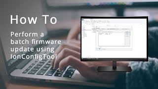 How to perform a batch firmware update session using IonConfigTool  IONODES [upl. by Ynohtnanhoj40]