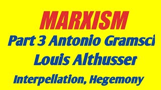 Marxism Explained In Malayalam Part 3 Antonio Gramsci Louis Althusser Hegemony Interpellation [upl. by Demetre366]