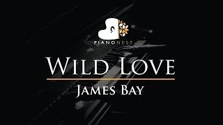 James Bay  Wild Love  Piano Karaoke  Sing Along  Cover with Lyrics [upl. by Mikeb]