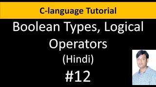 C language Tutorial For Beginners 13  Boolean Data Types Logical Operators in Hindi [upl. by Ettenor]