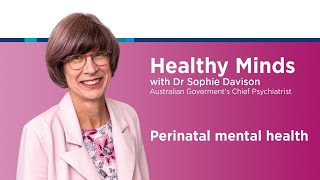 Perinatal Mental Health Week  Healthy Minds with Dr Sophie Davison [upl. by Azaria]