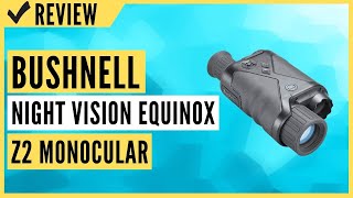 Bushnell Night VisionEquinox Z2 Monocular Review [upl. by Tirb]